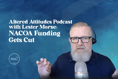 Thumbnail for the Altered Attitudes Podcast with Lester Morse discussing Nacoa's funding being cut